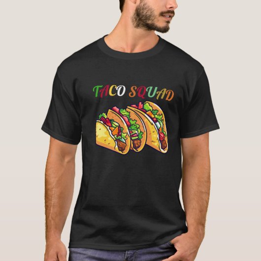 Grappige  Taco Squad Mexicaanse voedselliefhebber T-shirt (Voorkant)