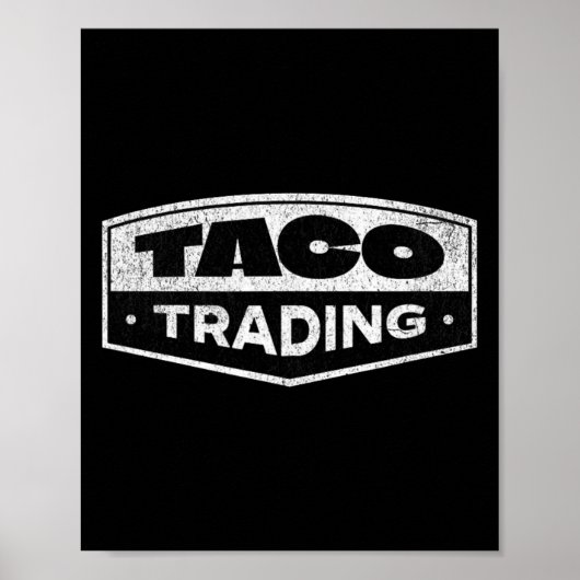 Grappige Taco Trading Trump Geeft Altijd Klein Bij Poster (Voorkant)