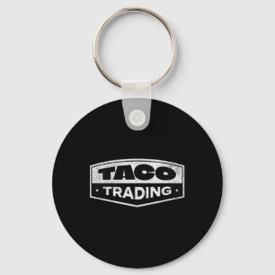 Grappige Taco Trading Trump Neemt Altijd de Benen  Sleutelhanger