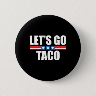 Grappige Taco Trump altijd kippen uit - 4 juli Ronde Button 5,7 Cm
