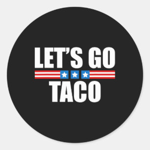 Grappige Taco Trump altijd kippen uit - 4 juli Ronde Sticker