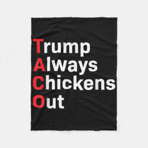 Grappige Taco Trump altijd kippen uit Fleece Deken