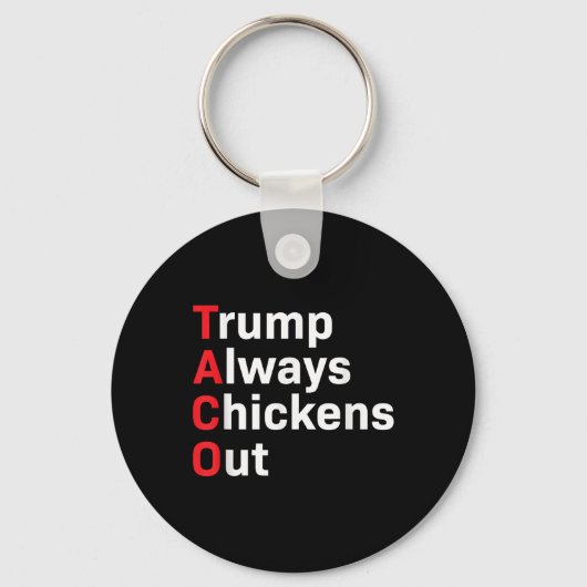 Grappige Taco Trump altijd kippen uit Sleutelhanger (Voorkant)