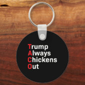Grappige Taco Trump altijd kippen uit Sleutelhanger (Voorkant)