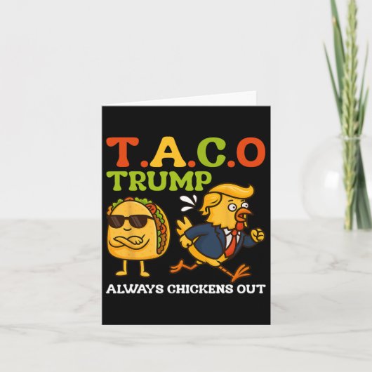 Grappige Taco Trump altijd kippen uit T.a.c.o meme Kaart (Voorkant)