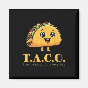 Grappige Taco Trump kipt altijd Schattigee kip uit Magneet