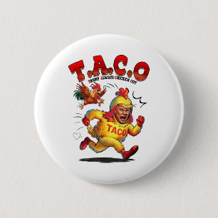 Grappige Taco Trump Kipt Altijd Shirt Mannen Wom Ronde Button 5,7 Cm