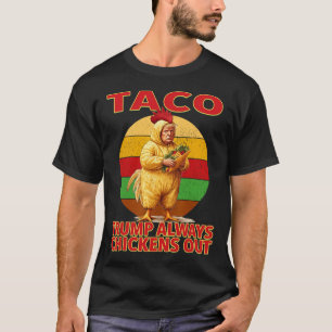 Grappige Taco Trump Kwijnt Altijd Uit T.a.c.o 3 T-shirt