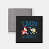 Grappige Taco Trump Piept Altijd Uit 1 Magneet (Voorkant / Achterkant)