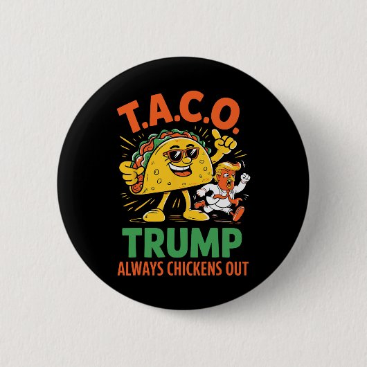 Grappige Taco Trump Piept Altijd Uit Graphic Ronde Button 5,7 Cm (Voorkant)
