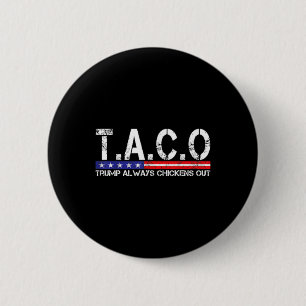 Grappige Taco Trump Piept Altijd Uit Voor Mannen V Ronde Button 5,7 Cm