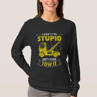 Grappige Takelwagenchauffeur Humor Ik Kan Domheid T-shirt