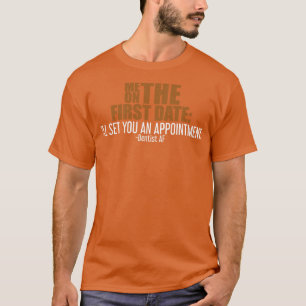 Grappige tandarts dating t-shirt