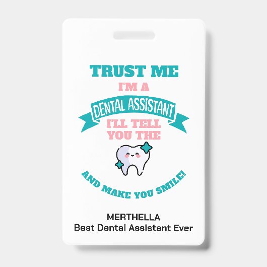 Grappige TANDARTSASSISTENTE Zegt je de waarheid Na Badge (Voorzijde)
