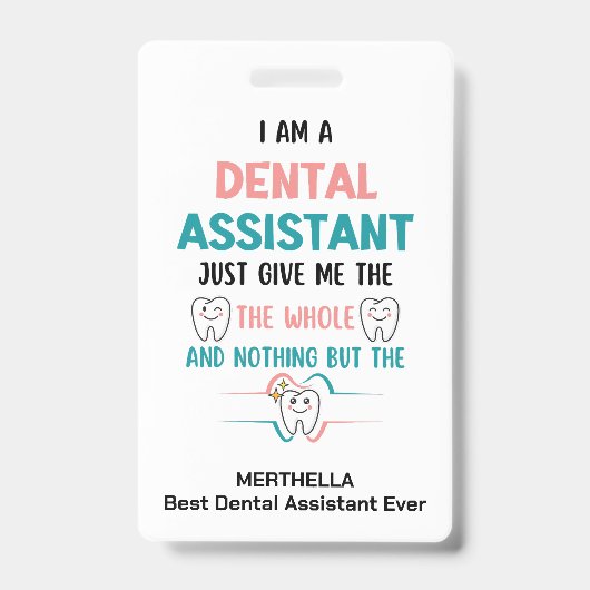 Grappige TANDHEELKUNDIGE ASSISTENT De Hele Tandnaa Badge (Voorzijde)