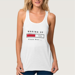 Grappige Tanktop Wakker worden aub wacht - aangepa