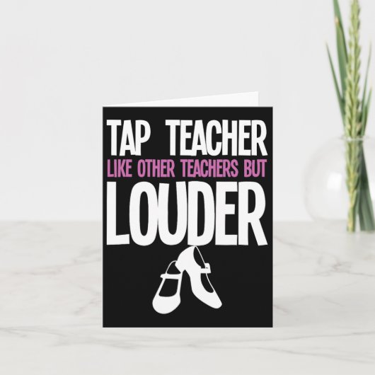 Grappige Tap Dance Teacher Gift Tap Dancing Slogan Kaart (Voorkant)