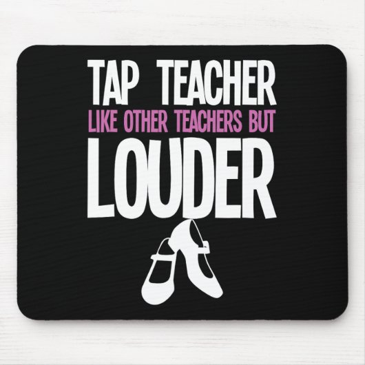 Grappige Tap Dance Teacher Gift Tap Dancing Slogan Muismat (Voorkant)