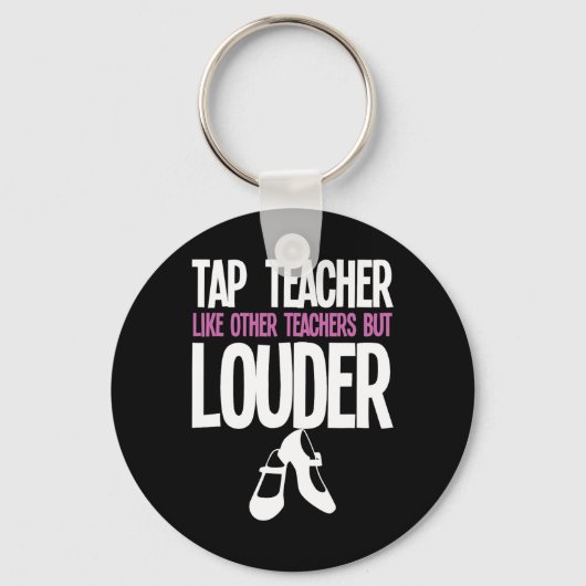 Grappige Tap Dance Teacher Gift Tap Dancing Slogan Sleutelhanger (Voorkant)