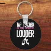 Grappige Tap Dance Teacher Gift Tap Dancing Slogan Sleutelhanger (Voorkant)