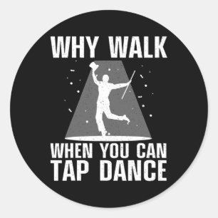 Grappige Tap Dancing Art voor Mannen Vrouwen Tap D Ronde Sticker
