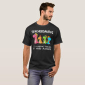 Grappige Teachersaurus Als Een Gewone Leraar Maar T-shirt (Voorkant volledig)