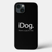 Grappige Tech Geek Hond Quote - iDog Blaffende Gag Case-Mate iPhone Case (Achterkant)