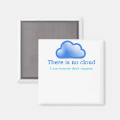 Grappige Tech Humor Er is Geen Cloud Het is Comput Magneet (Voorkant / Achterkant)