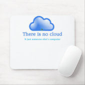 Grappige Tech Humor Er is Geen Cloud Het is Comput Muismat (Met muis)