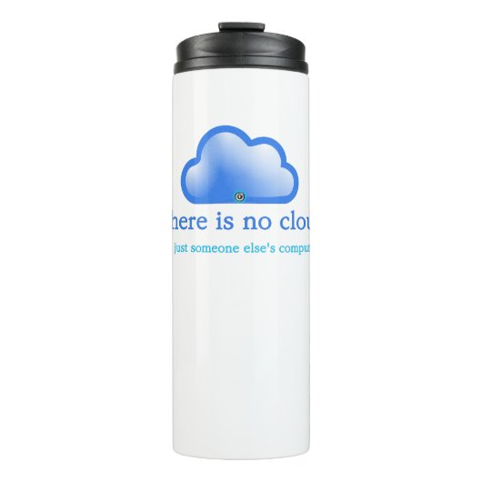 Grappige Tech Humor Er is Geen Cloud Het is Comput Thermosbeker (Voorkant)