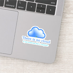 Grappige Tech Humor Er is Geen Wolk Het is een Com Sticker