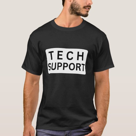 Grappige Technische Ondersteuning Badge Sarcasme K T-shirt (Voorkant)