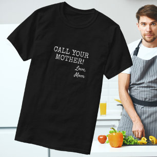 Grappige tekst Bel je moeder T-shirt