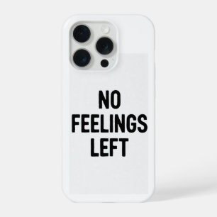 Grappige telefoonhoes zonder gevoelens iPhone 15 pro case
