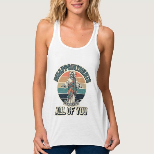 Grappige Teleurstellingen Allemaal Jullie Religieu Tanktop (Voorkant)