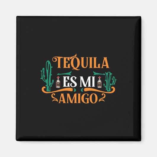 Grappige tequila es mi amigo tequila is mijn vrien magneet (Voorkant)