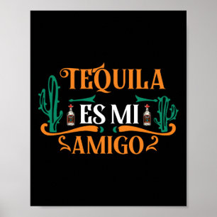 Grappige tequila es mi amigo tequila is mijn vrien poster