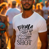 Grappige tequila is misschien niet het antwoord t-shirt