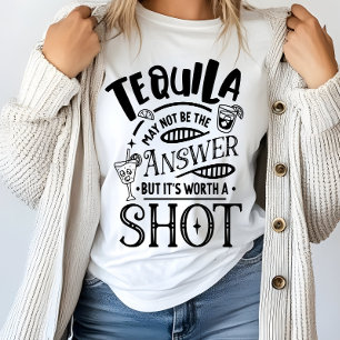 Grappige tequila is misschien niet het antwoord t-shirt