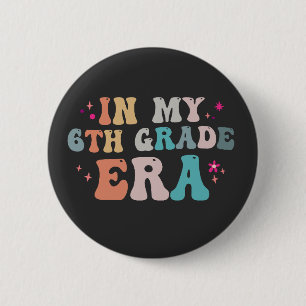 Grappige terugkeer naar school In mijn 6e leerjaar Ronde Button 5,7 Cm