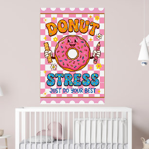 Grappige Testdag Donut Stress Doe Je Best  Poster