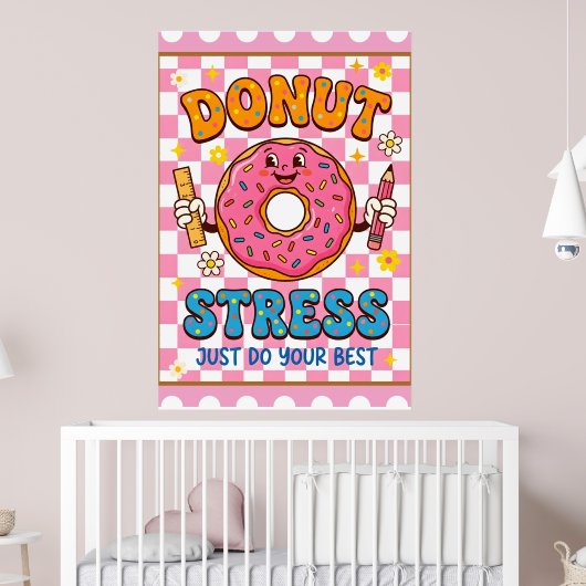 Grappige Testdag Donut Stress Doe Je Best  Poster (Kinderkamer 2)