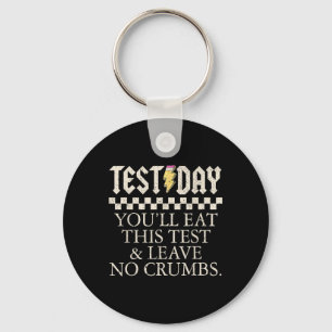 Grappige testdag leraren je eet deze test links sleutelhanger