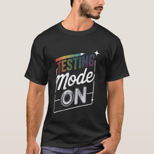 Grappige testmodus op motivatiethee voor testdag t-shirt (Voorkant)