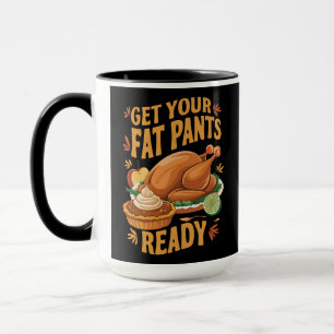 Grappige Thanksgiving - Bereid je dikke broek voor Mok