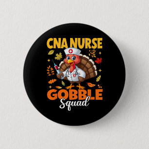 Grappige Thanksgiving Cna Verpleegster Gobble Squa Ronde Button 5,7 Cm