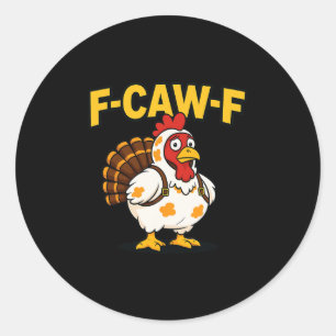 Grappige Thanksgiving F-caw-f kip Kalkoen Kostuum Ronde Sticker