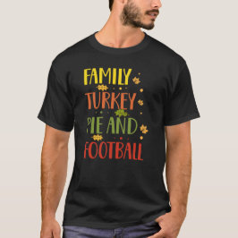 Grappige Thanksgiving: Familie Turkije Taart en Fo T-shirt