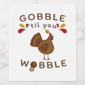 GRAPPIGE THANKSGIVING - GOBBLE TOTDAT JE WOBBELT V WIJN ETIKET (Enkel label)