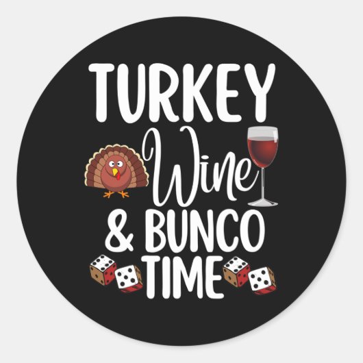 Grappige Thanksgiving Herfst Humor Turkije Wijn en Ronde Sticker (Voorkant)